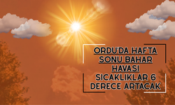 Ordu’da Hafta Sonu Bahar Havası: Sıcaklıklar 6 Derece Artacak