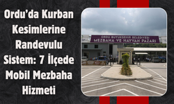 Ordu’da Kurban Kesimlerine Randevulu Sistem: 7 İlçede Mobil Mezbaha Hizmeti