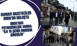 Duayen Gazeteciler Ordu’da Buluştu
