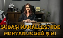 Subaşı Mahallesi’nde Muhtarlık Değişimi