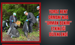 Yoroz Kent Ormanı’nda “Orman Benim” Etkinliği Düzenlendi