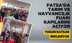 Fatsa’da Tarım ve Hayvancılık Fuarı Kapılarını Açıyor