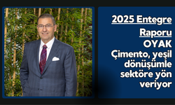 2025 Entegre Raporu: OYAK Çimento, yeşil dönüşümle sektöre yön veriyor