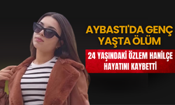 Aybastı'da Genç Yaşta Ölüm: 24 Yaşındaki Özlem Hanilçe Hayatını Kaybetti