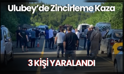 Ulubey’de Zincirleme Kaza: 3 Kişi Yaralandı