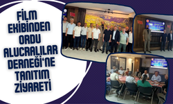 Film Ekibinden Ordu Alucralılar Derneği’ne Tanıtım Ziyareti