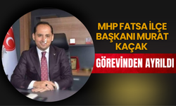 MHP Fatsa İlçe Başkanı Murat Kaçak Görevinden Ayrıldı