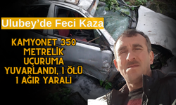 Ulubey’de Feci Kaza: Kamyonet 350 Metrelik Uçuruma Yuvarlandı, 1 Ölü 1 Ağır Yaralı