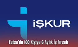 Fatsa’da 100 Kişiye 6 Aylık İş Fırsatı