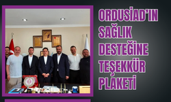 ORDUSİAD’ın Sağlık Desteğine Teşekkür Plaketi