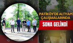 PATİKÖY'DE ALTYAPI ÇALIŞMALARINDA SONA GELİNDİ