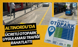 Altınordu’da Ücretli Otopark Uygulaması Trafiği Rahatlattı