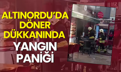 ALTINORDU’DA DÖNER DÜKKANINDA YANGIN PANİĞİ