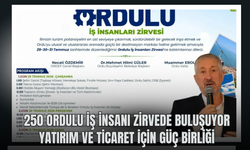 250 Ordulu İş İnsanı Zirvede Buluşuyor: Yatırım ve Ticaret İçin Güç Birliği