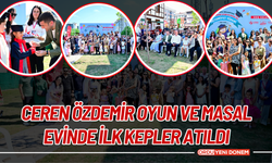 CEREN ÖZDEMİR OYUN VE MASAL EVİNDE İLK KEPLER ATILDI