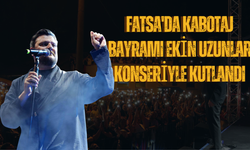 Fatsa'da Kabotaj Bayramı Ekin Uzunlar Konseriyle Kutlandı
