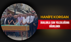 Hanife Korgan Dualarla Son Yolculuğuna Uğurlandı
