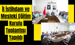 İl İstihdam ve Mesleki Eğitim Kurulu Toplantısı Yapıldı