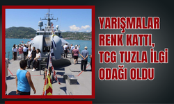Perşembe'de Kabotaj Bayramı Coşkusu: Yarışmalar Renk Kattı, TCG Tuzla İlgi Odağı Oldu