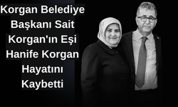 Korgan Belediye Başkanı Sait Korgan'ın Eşi Hanife Korgan Hayatını Kaybetti