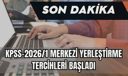 KPSS-2026/1 Merkezi Yerleştirme Tercihleri Başladı