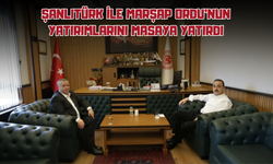Şanlıtürk ile Marşap Ordu'nun Yatırımlarını Masaya Yatırdı