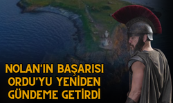 Nolan'ın Başarısı Ordu'yu Yeniden Gündeme Getirdi