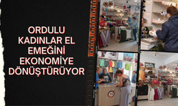 Ordulu Kadınlar El Emeğini Ekonomiye Dönüştürüyor