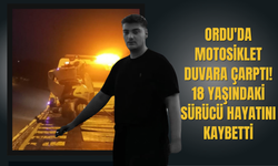 Ordu'da Motosiklet Duvara Çarptı: 18 Yaşındaki Sürücü Hayatını Kaybetti