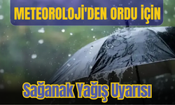 Meteoroloji'den Ordu İçin Sağanak Yağış Uyarısı