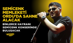 Semicenk Memleketi Ordu'da Sahne Alacak