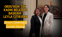 Ordu'nun Tek Kadın Belediye Başkanı Leyla Çıtır'dan Sinem Dedetaş'a Destek Mesajı