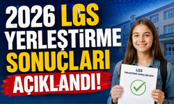 2026 LGS Yerleştirme Sonuçları Açıklandı!