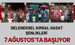 GELENEKSEL KIRSAL HASAT ŞENLİKLERİ 7 AĞUSTOS’TA BAŞLIYOR