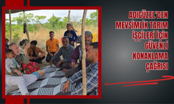 Adıgüzel’den Mevsimlik Tarım İşçileri İçin Güvenli Konaklama Çağrısı