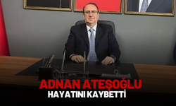 Adnan Ateşoğlu Hayatını Kaybetti