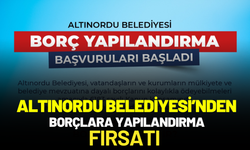 ALTINORDU BELEDİYESİ’NDEN BORÇLARA YAPILANDIRMA FIRSATI