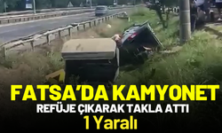 Fatsa’da Kamyonet Refüje Çıkarak Takla Attı: 1 Yaralı