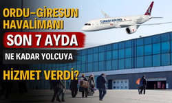 Ordu-Giresun Havalimanı Son 7 Ayda Ne Kadar Yolcuya Hizmet Verdi?