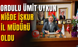 Ordulu Ümit Uykun, Niğde İŞKUR İl Müdürü Oldu