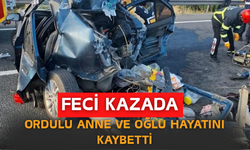 F*Cİ KAZADA ORDULU ANNE VE OĞLU HAYATINI KAYBETTİ