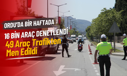 Ordu’da Bir Haftada 16 Bin Araç Denetlendi: 49 Araç Trafikten Men Edildi