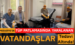 Mesudiye'de Tüp Patlamasında Yaralanan Vatandaşlar Tedavi Altında!