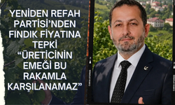 Yeniden Refah Partisi’nden Fındık Fiyatına Tepki: “Üreticinin Emeği Bu Rakamla Karşılanamaz”