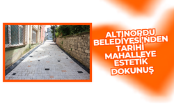 Altınordu Belediyesi’nden Tarihi Mahalleye Estetik Dokunuş