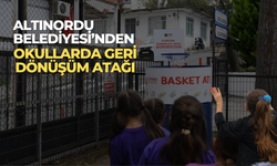 ALTINORDU BELEDİYESİ’NDEN OKULLARDA GERİ DÖNÜŞÜM ATAĞI