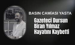 Gazeteci Dursun Biran Yılmaz Hayatını Kaybetti