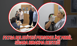 Fatsa Belediyesi Personeline Mobil Sigara Bırakma Desteği