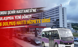 Ordu Şehir Hastanesi’ne Ulaşımda Yeni Dönem: 6 Dolmuş Hattı Hizmete Girdi