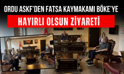 ORDU ASKF’DEN FATSA KAYMAKAMI BÖKE’YE HAYIRLI OLSUN ZİYARETİ